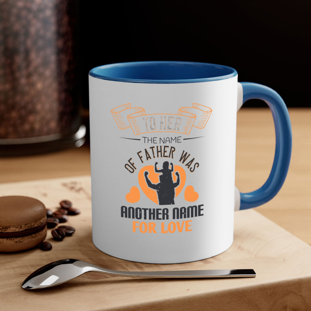 to her the name of father 144#- fathers day-Mug / Coffee Cup