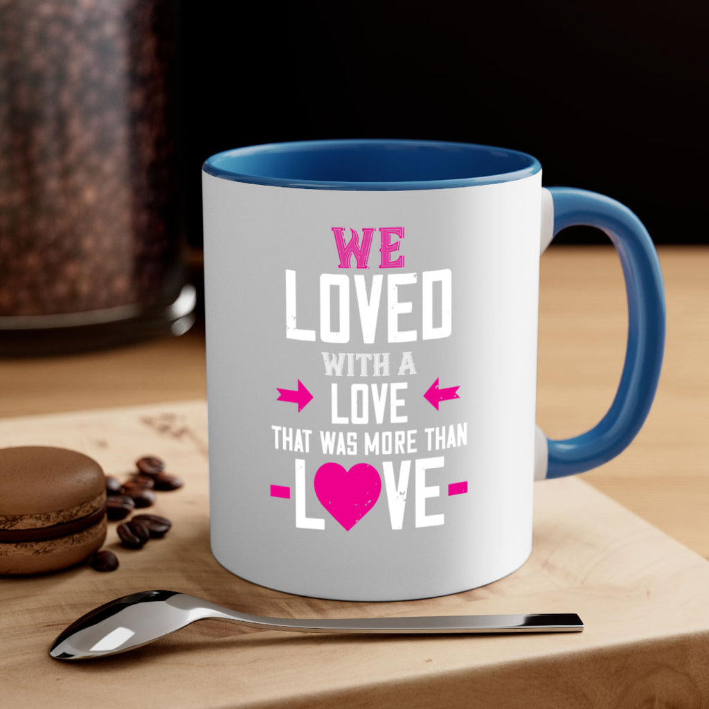 we loved with a love that was more than love 5#- valentines day-Mug / Coffee Cup