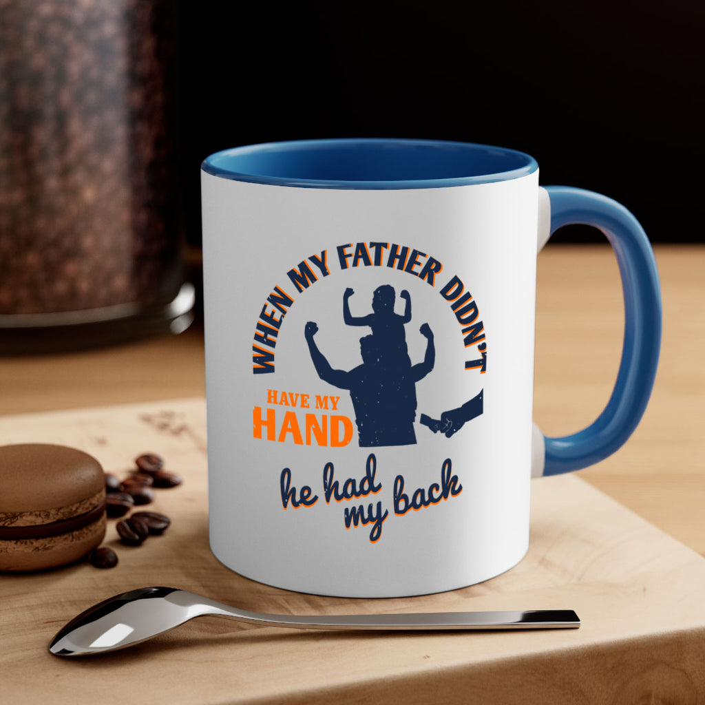 when my father didn’t have 141#- fathers day-Mug / Coffee Cup