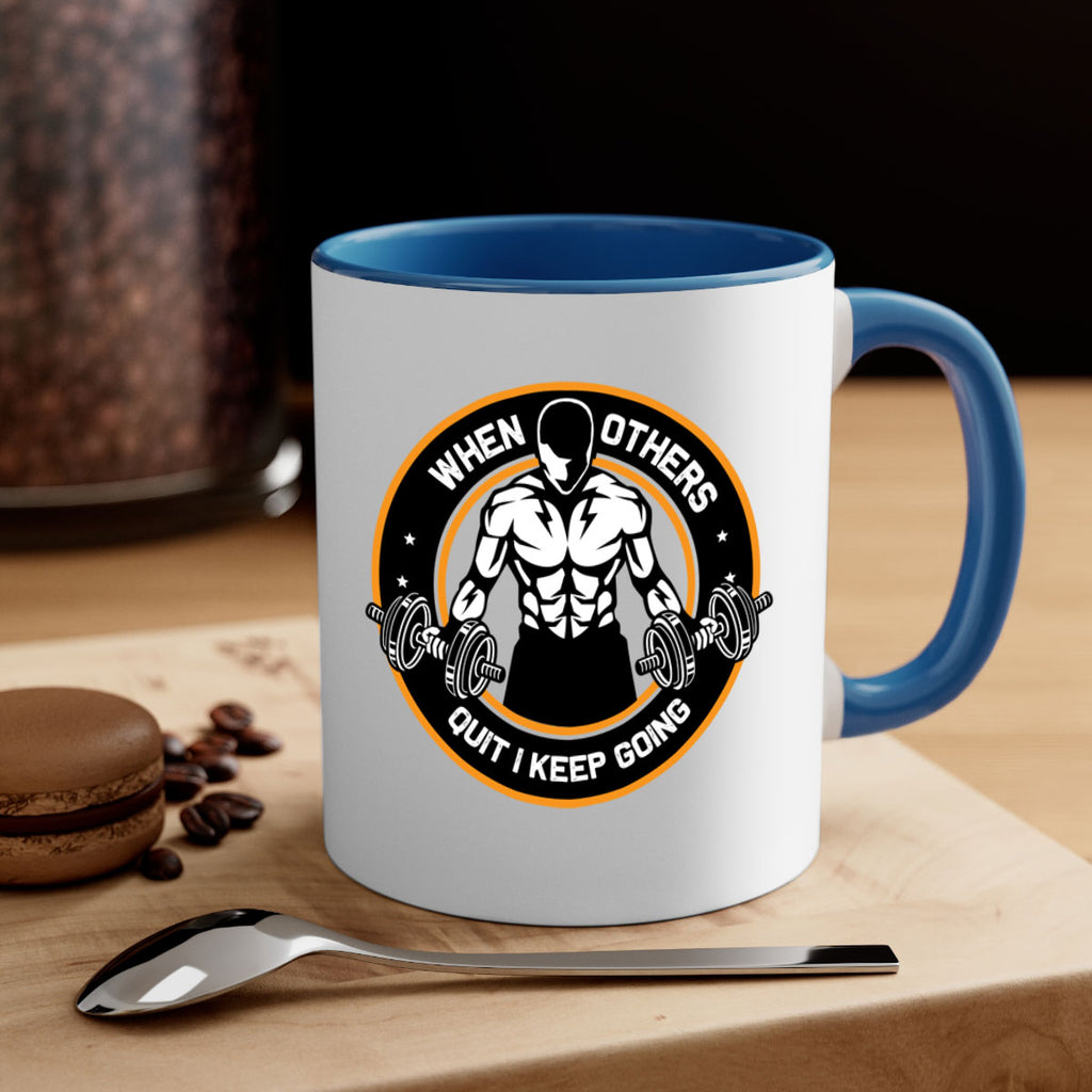 when others quite i keep going 1#- gym-Mug / Coffee Cup