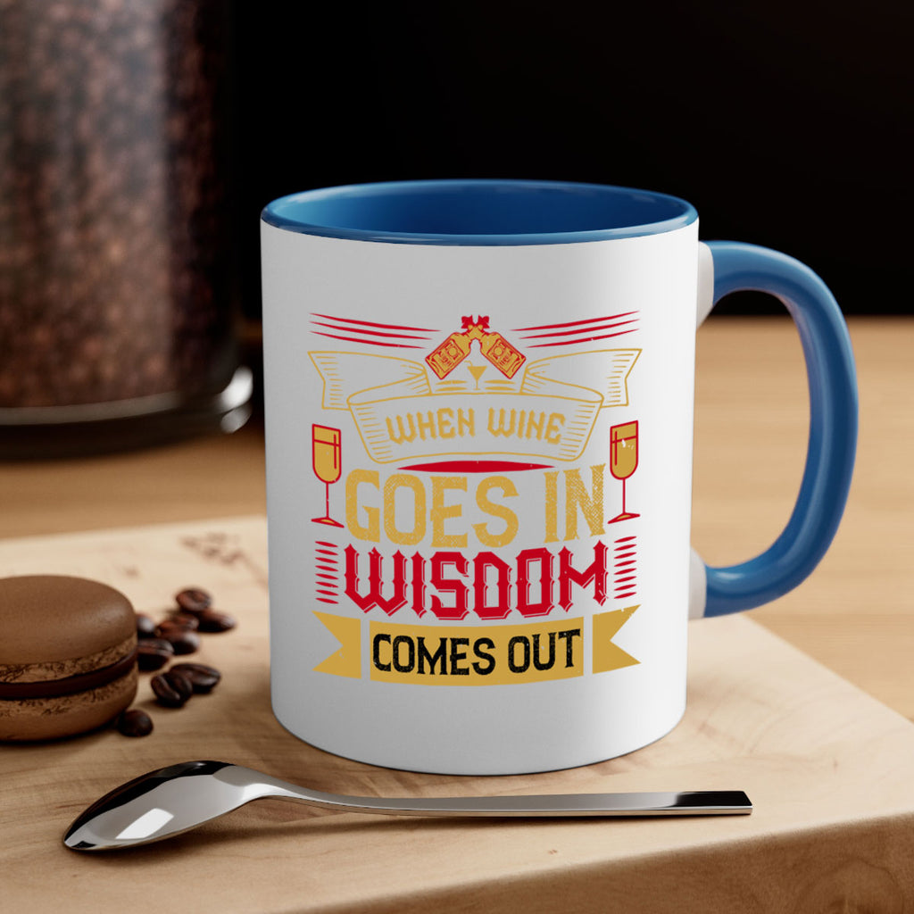 when wine goes in wisdom comes out 19#- drinking-Mug / Coffee Cup