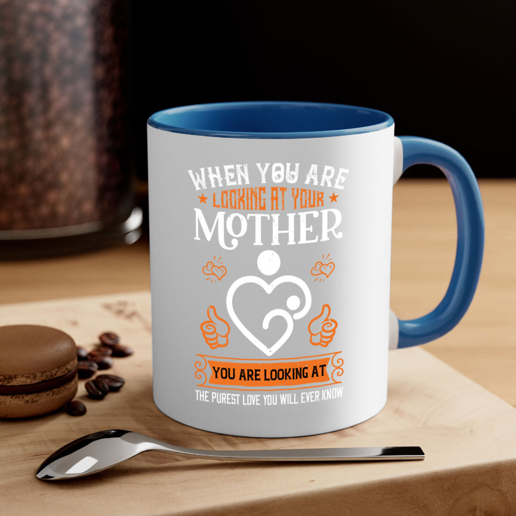 when you are looking 15#- mothers day-Mug / Coffee Cup