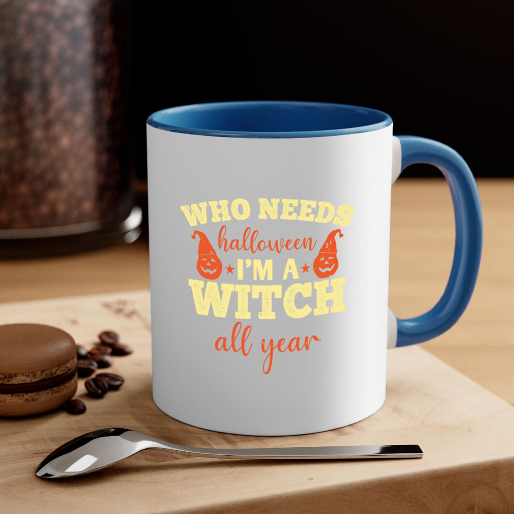who needs halloween i’m 121#- halloween-Mug / Coffee Cup
