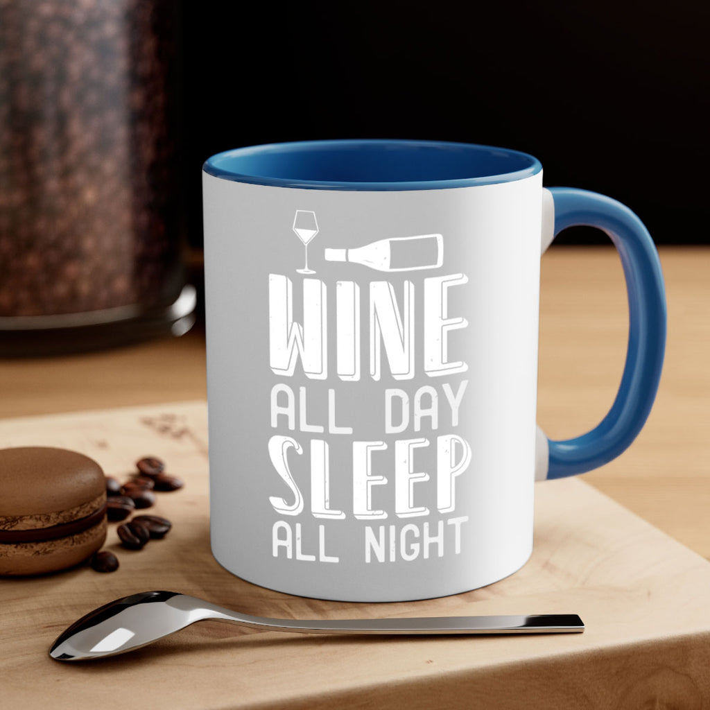 wine all day sleep all night 108#- wine-Mug / Coffee Cup