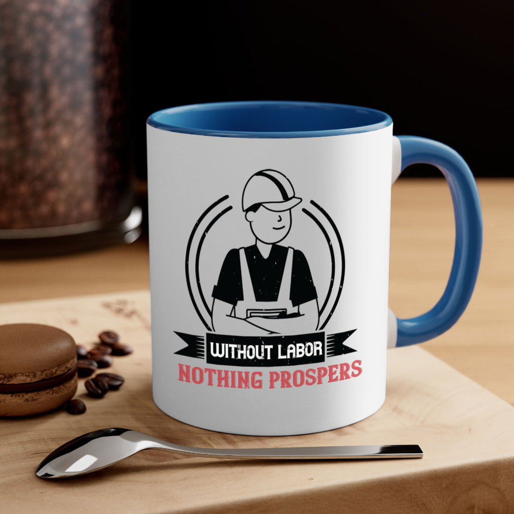 without labor nothing prospers 8#- labor day-Mug / Coffee Cup