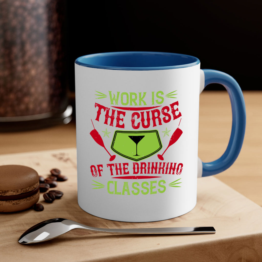 work is the curse of the drinking classes 16#- drinking-Mug / Coffee Cup