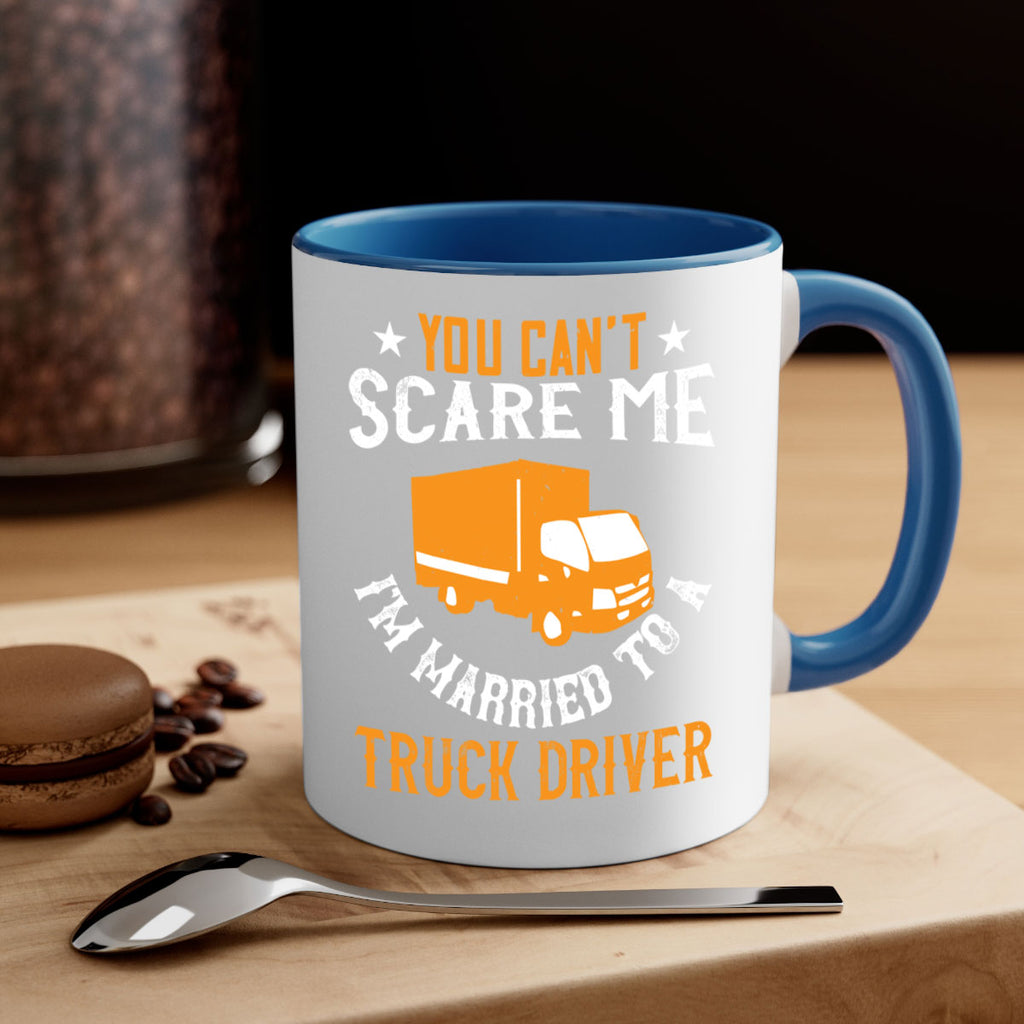 you cant scare me im married to a truck driver Style 7#- truck driver-Mug / Coffee Cup