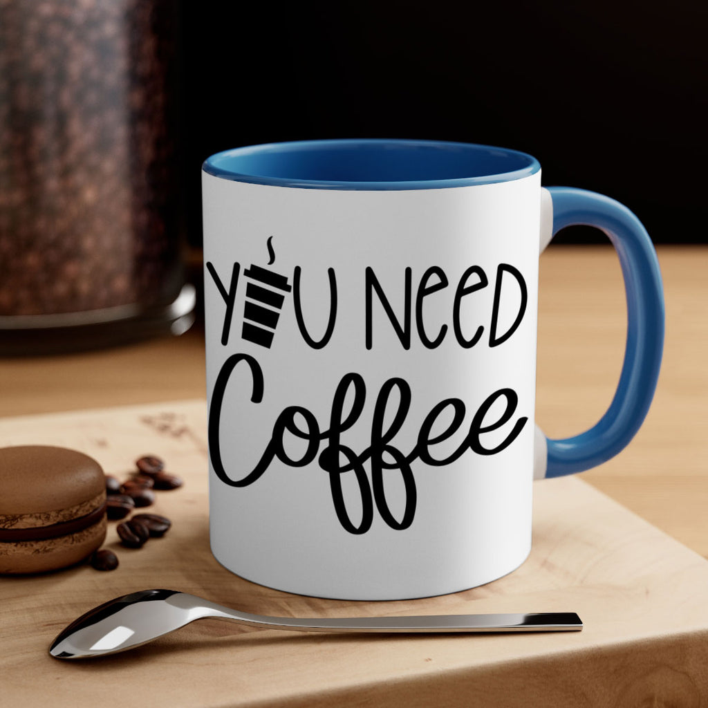 you need coffee 6#- coffee-Mug / Coffee Cup