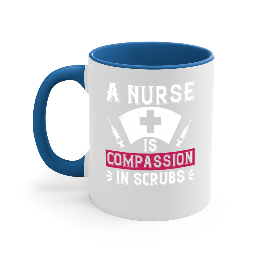 A Nurse is compassion in scrubs Style 273#- nurse-Mug / Coffee Cup