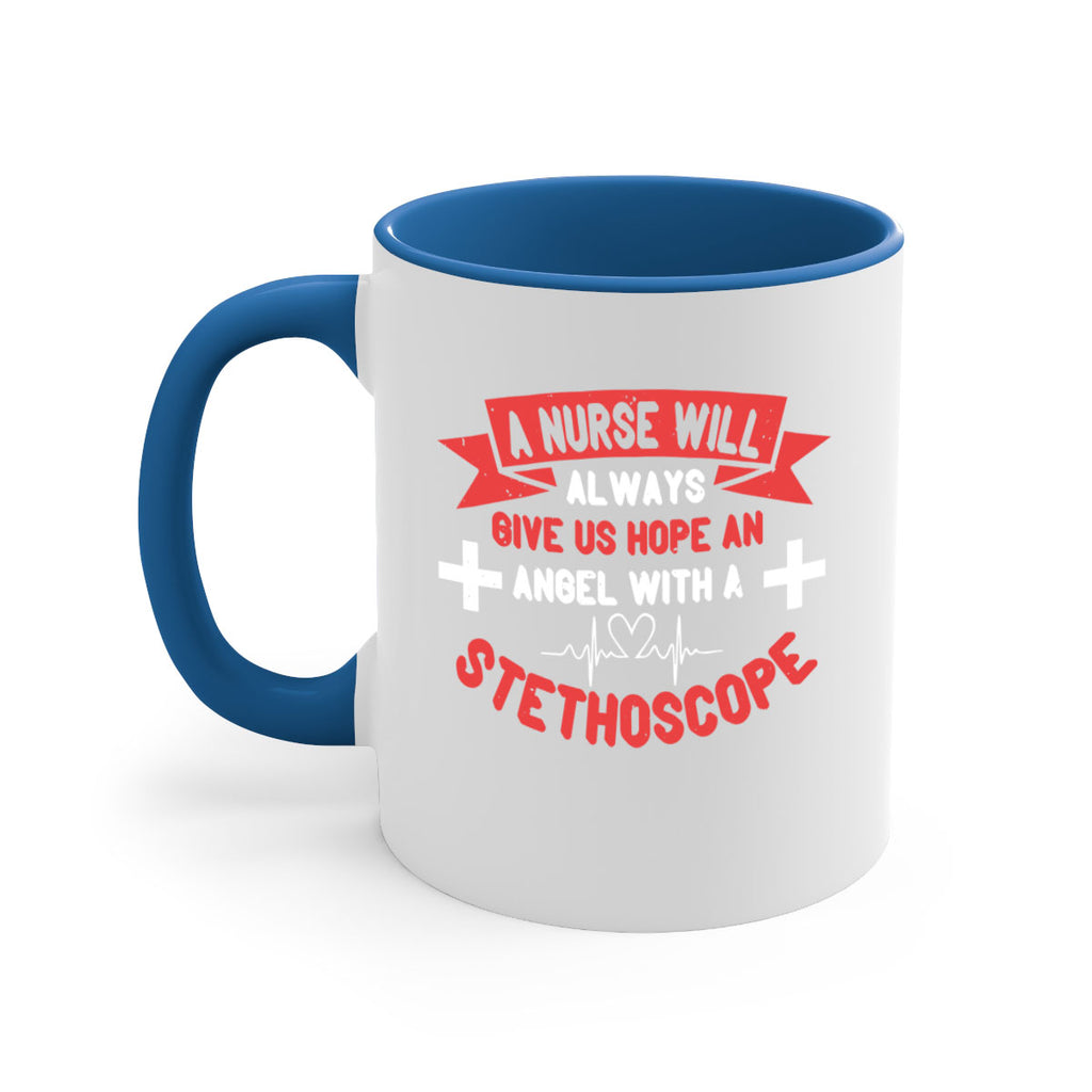 A Nurse will always give us hope an Angel with a stethoscope Style 251#- nurse-Mug / Coffee Cup