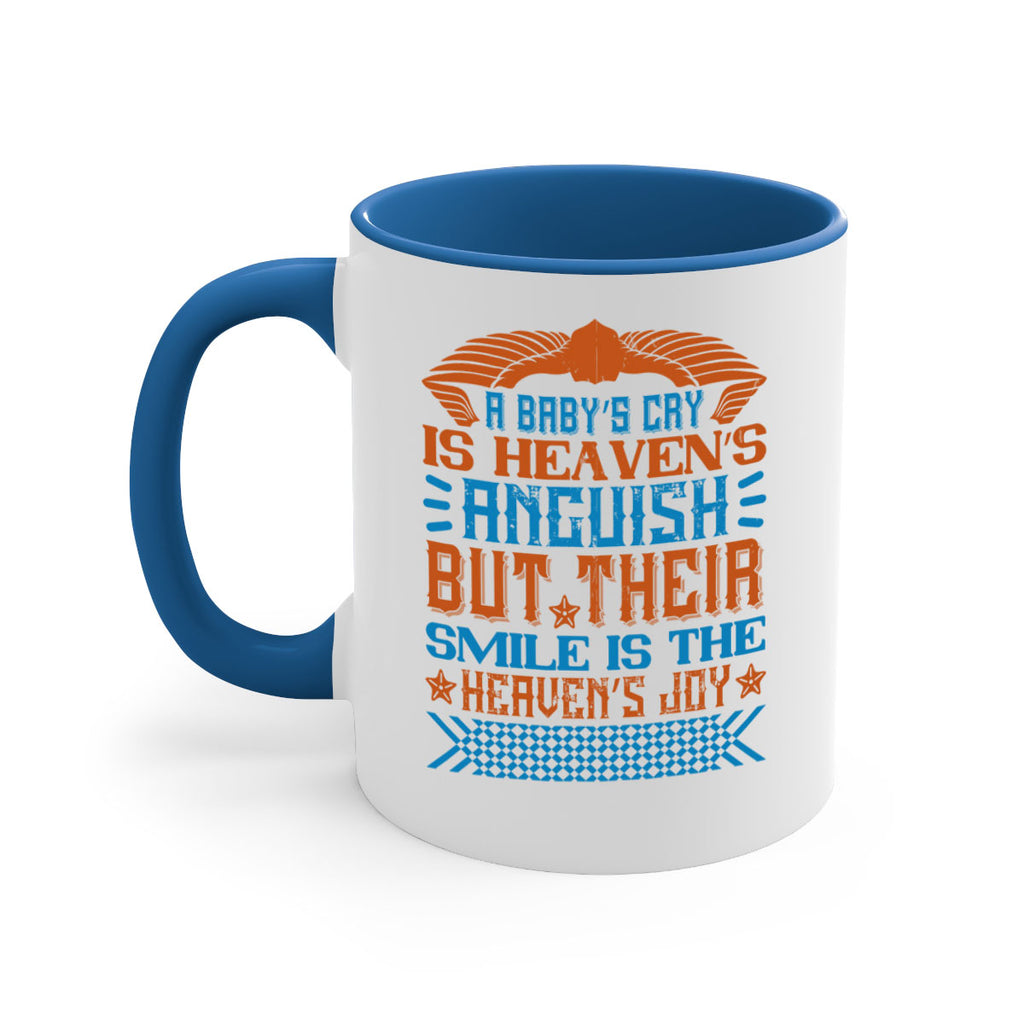 A baby’s cry is heaven’s anguish but their smile is the heaven’s joy Style 138#- baby2-Mug / Coffee Cup