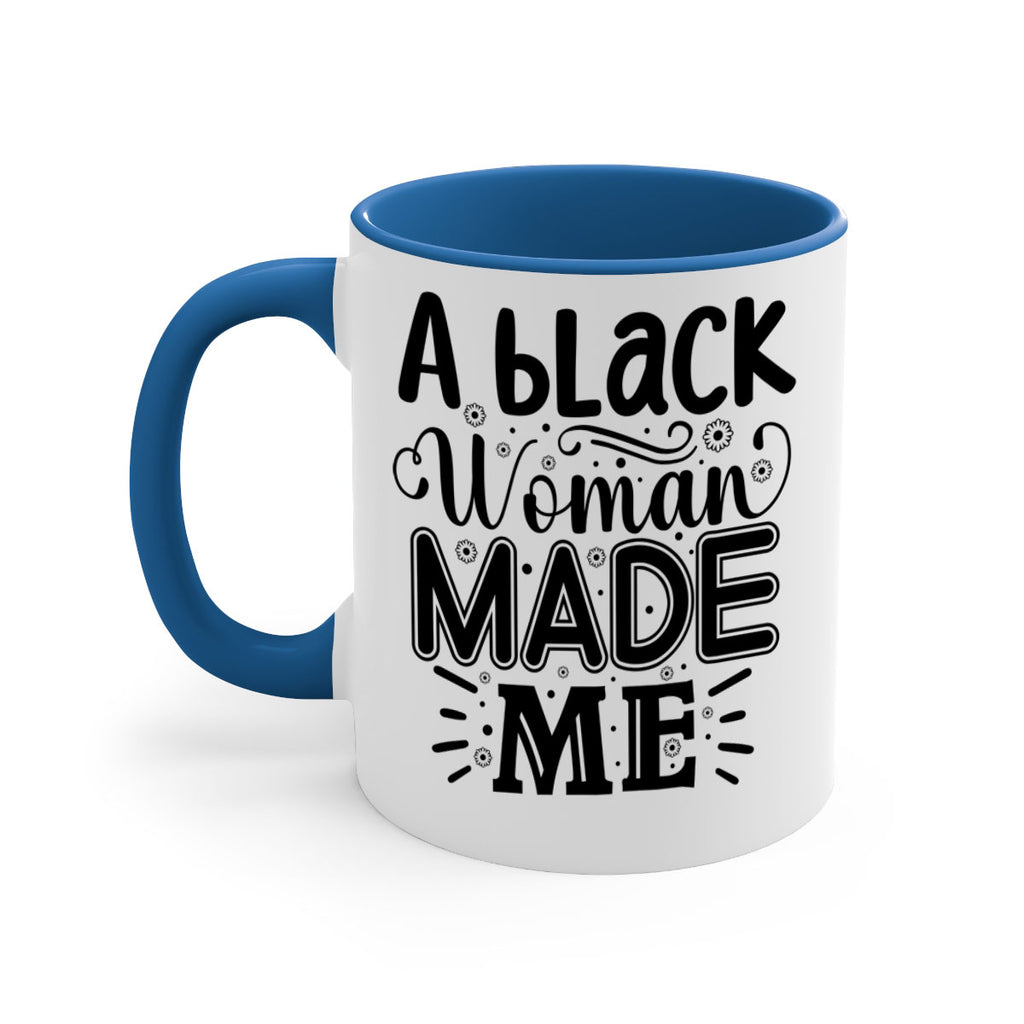 A black woman made me Style 66#- Black women - Girls-Mug / Coffee Cup