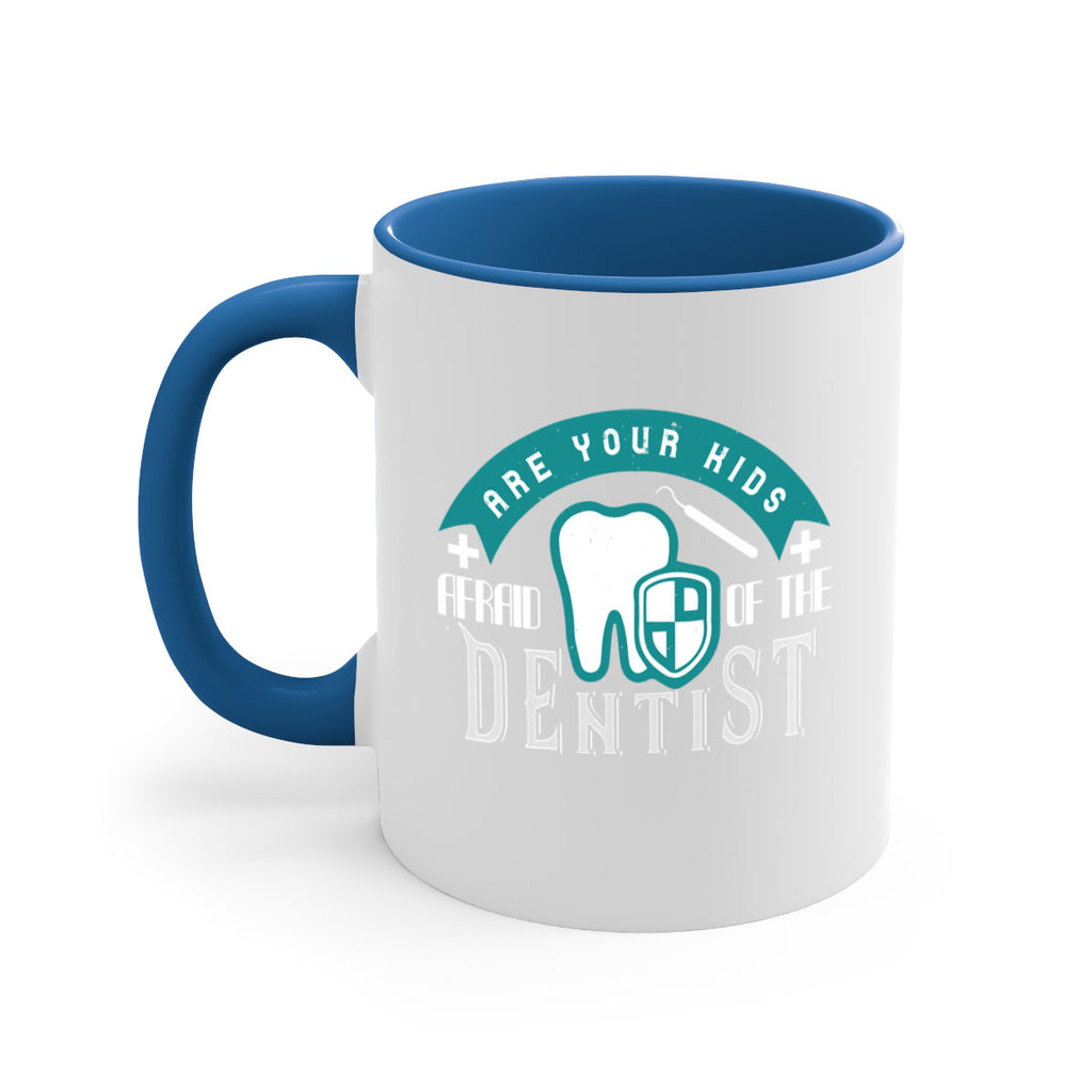 Are your kids afraid of the Dentist Style 6#- dentist-Mug / Coffee Cup