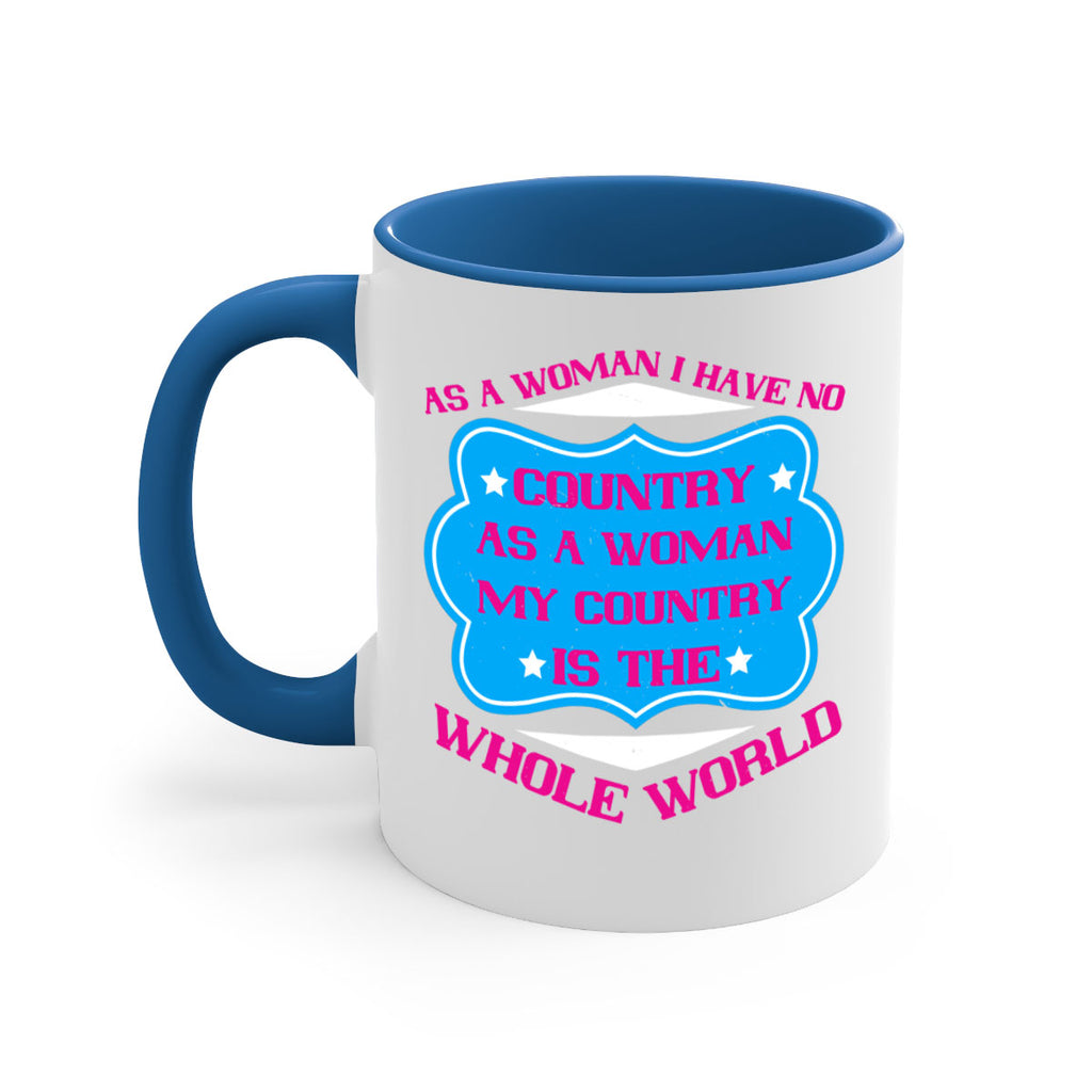 As a woman I have no country As a woman my country is the whole world Style 77#- World Health-Mug / Coffee Cup