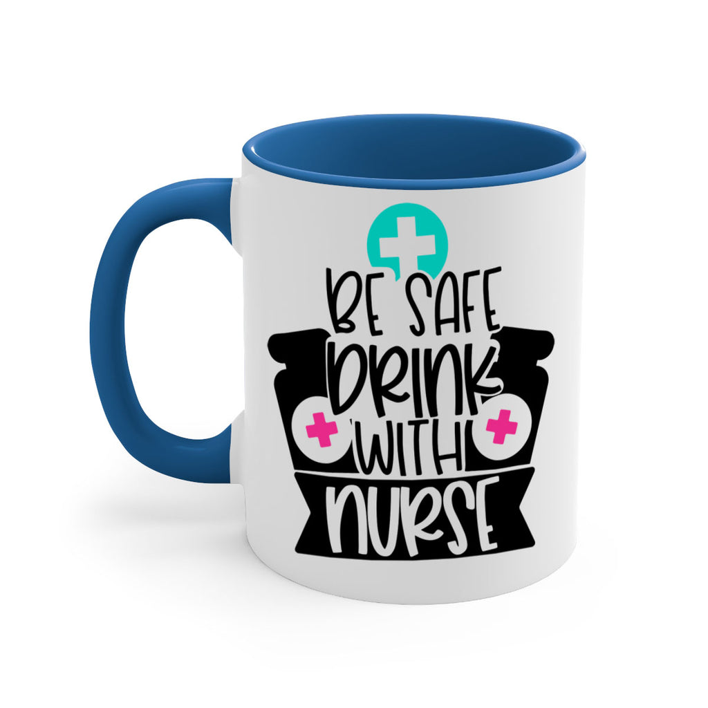 Be Safe Drink With Nurse Style Style 221#- nurse-Mug / Coffee Cup