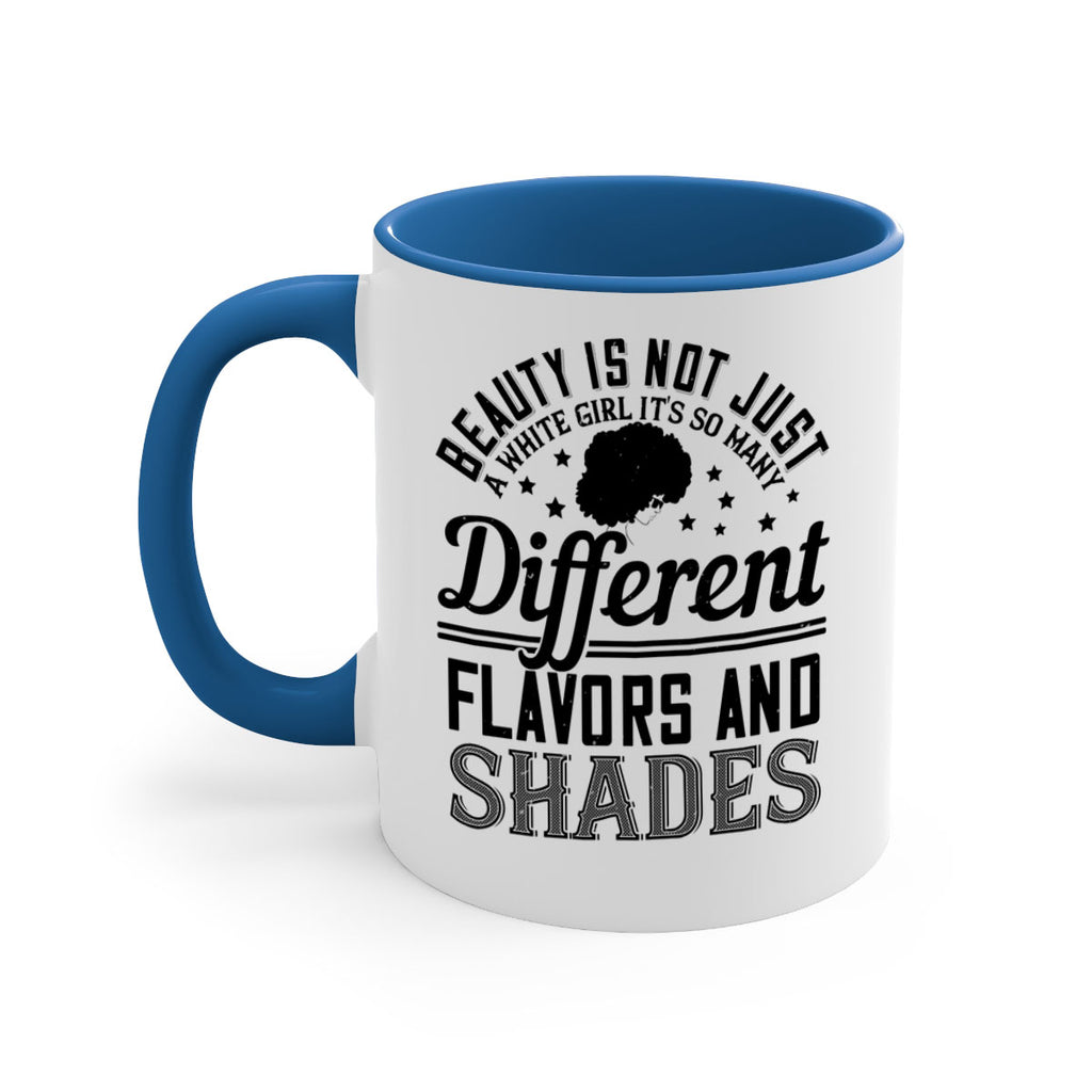 Beauty is not just a white girl Its so many different flavors and shades Style 38#- Afro - Black-Mug / Coffee Cup