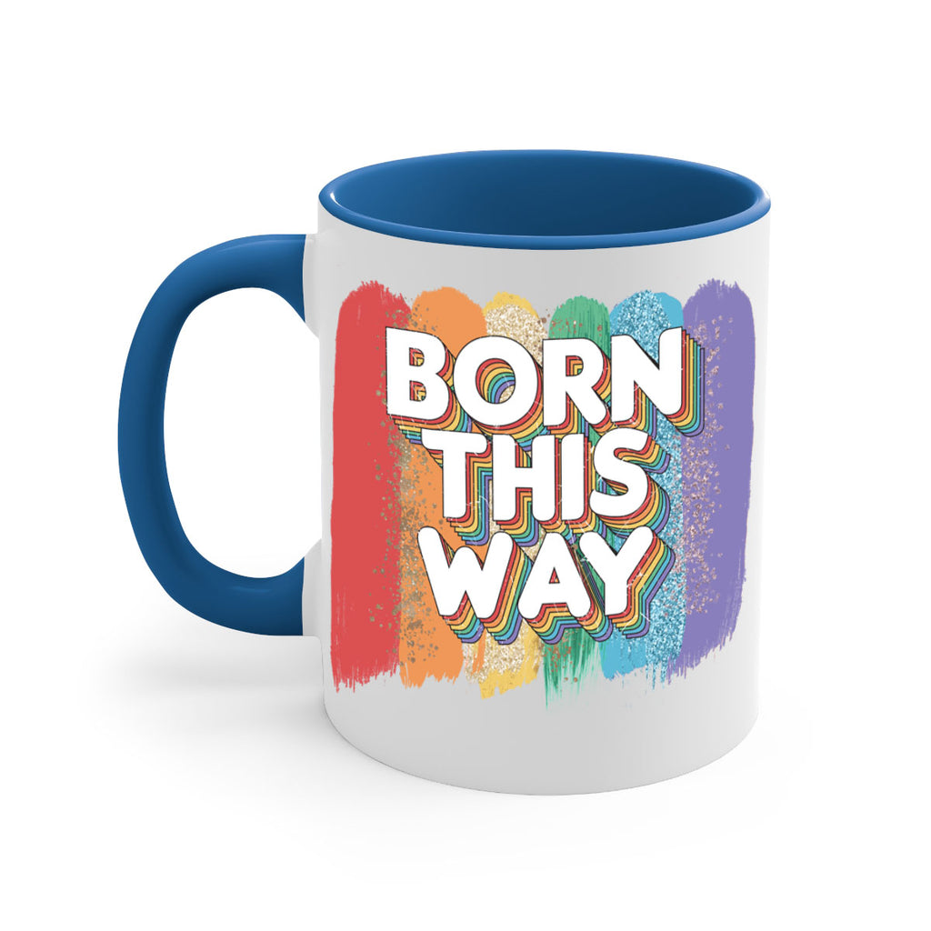 Born This Way Lgbt Pride  39#- lgbt-Mug / Coffee Cup