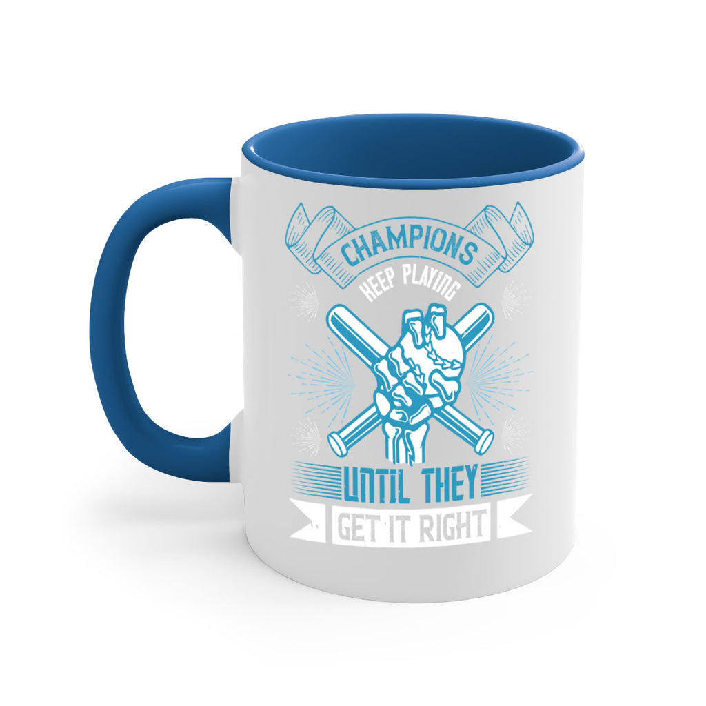 Champions keep playing until they get it right Style 49#- dentist-Mug / Coffee Cup