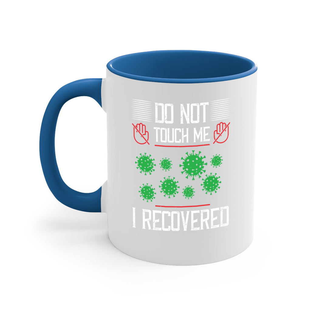 Dont Touch Me I Recovered Style 55#- corona virus-Mug / Coffee Cup