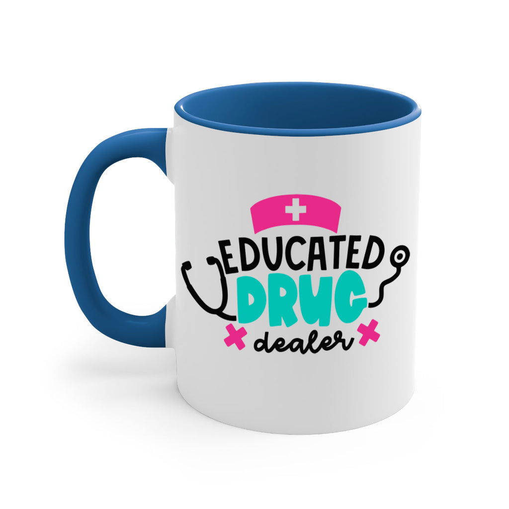 Educated Drug Dealer Style Style 195#- nurse-Mug / Coffee Cup