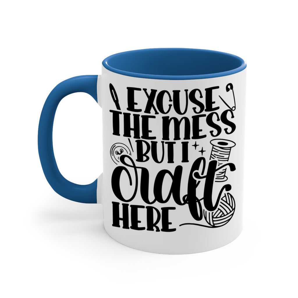 Excuse The Mess But I Craft 27#- crafting-Mug / Coffee Cup