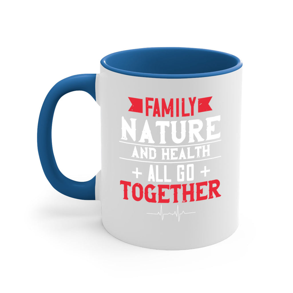 Family nature and health all go together Style 49#- World Health-Mug / Coffee Cup