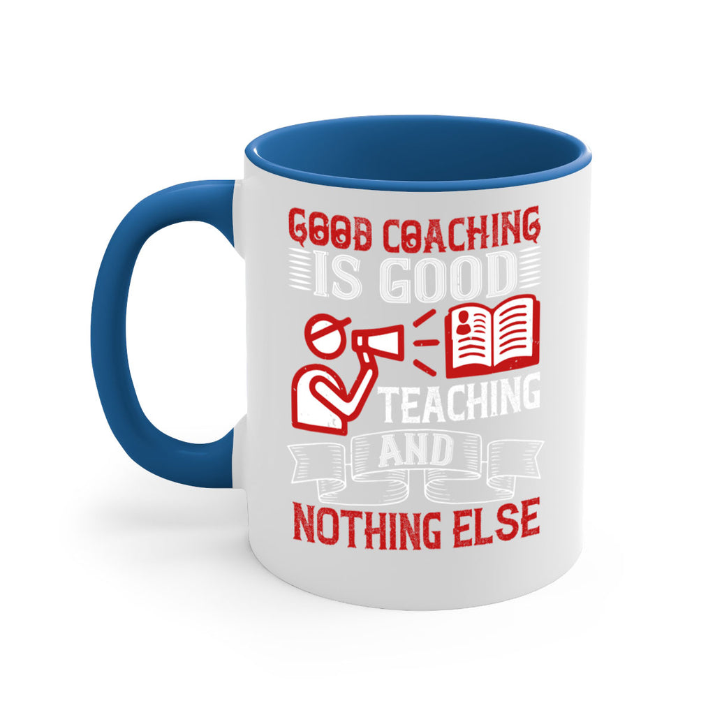 Good coaching is good teaching and nothing else Style 35#- dentist-Mug / Coffee Cup