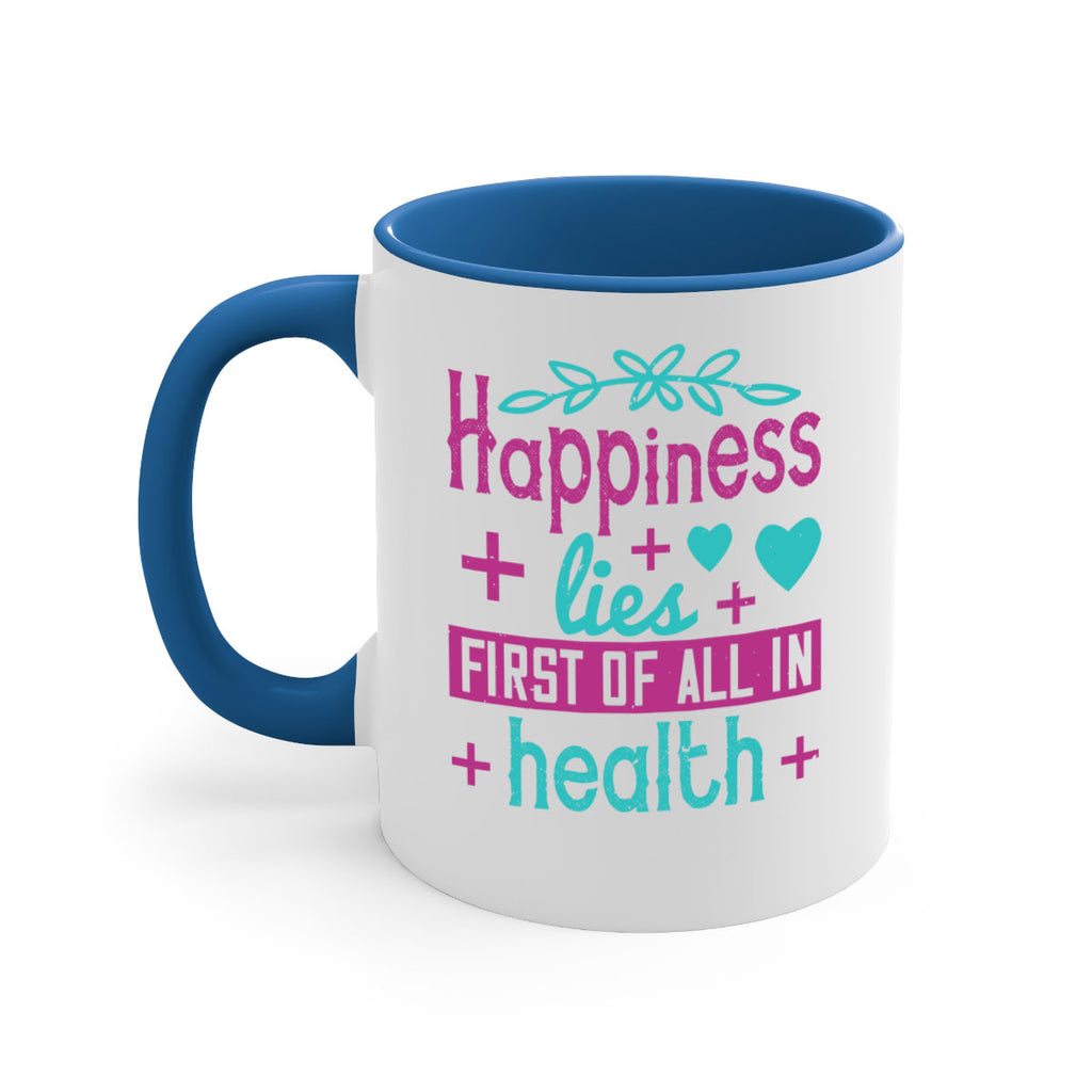 Happiness lies first of all in health Style 45#- World Health-Mug / Coffee Cup