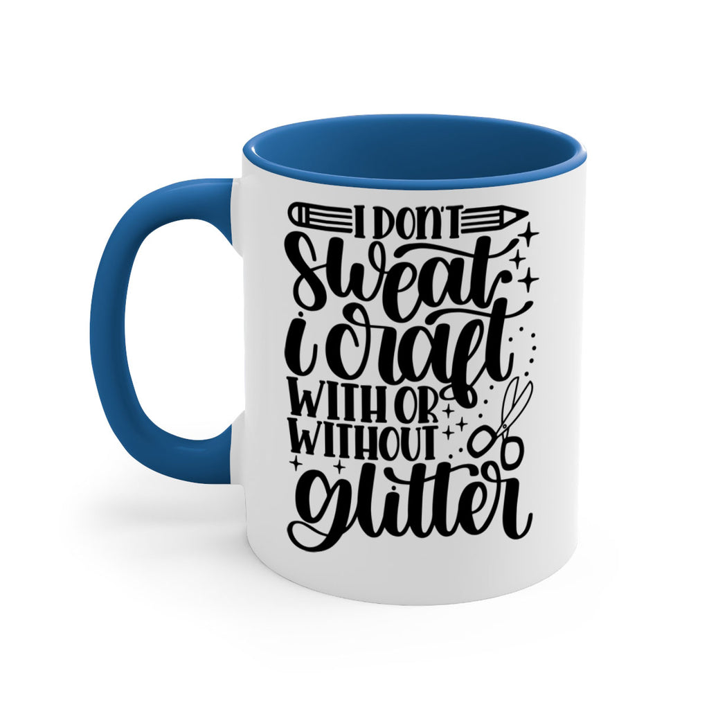 I Dont Sweat I Craft With 23#- crafting-Mug / Coffee Cup
