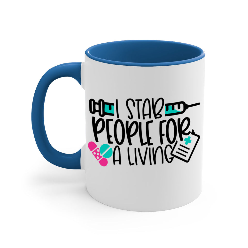 I Stab People For A Living Style Style 165#- nurse-Mug / Coffee Cup