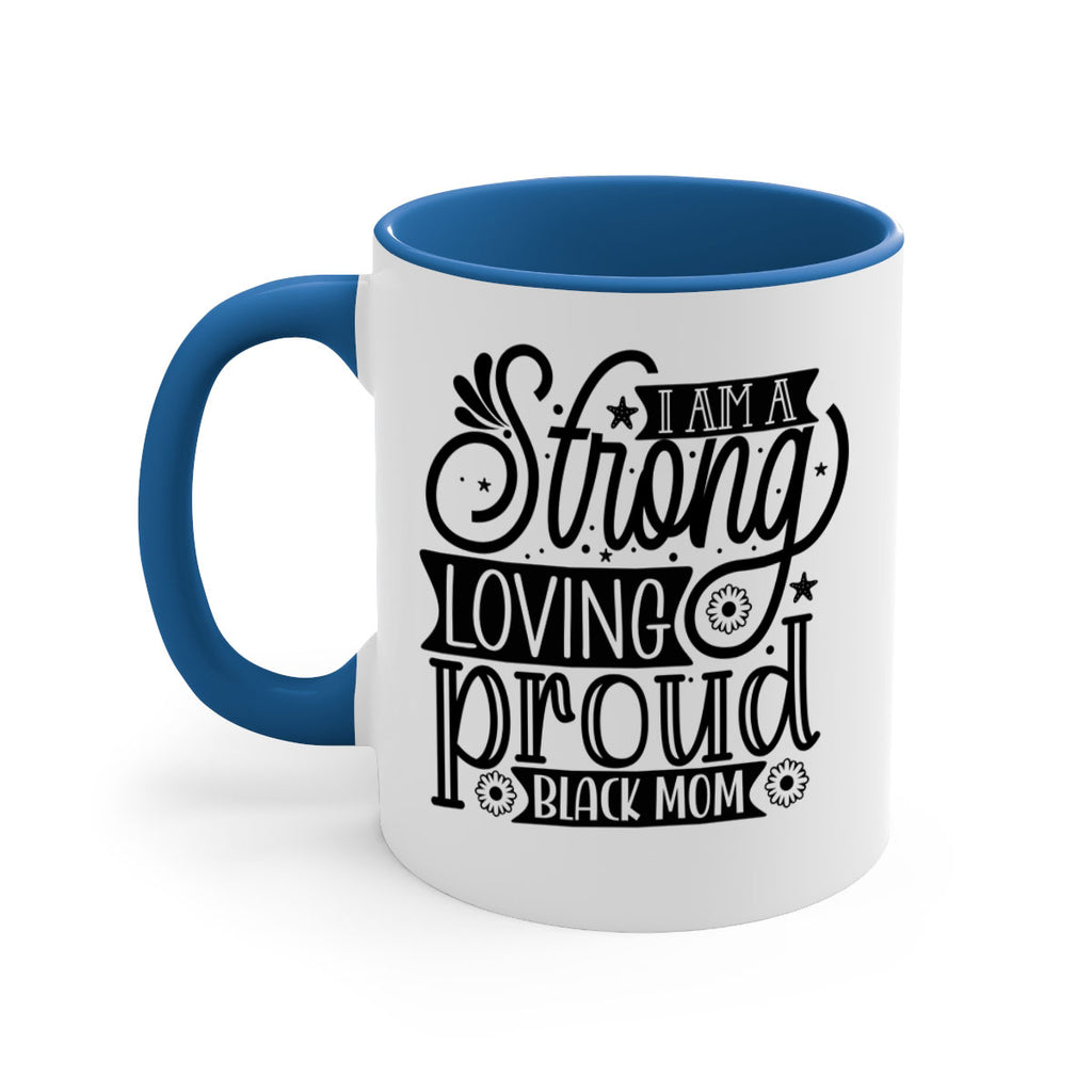 I am a strong loving proud black mom Style 35#- Black women - Girls-Mug / Coffee Cup