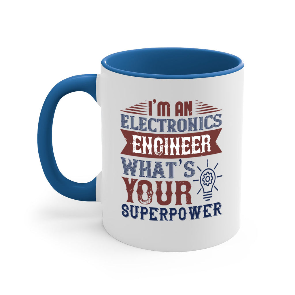 I am an electronics engineer whats superpower Style 52#- engineer-Mug / Coffee Cup