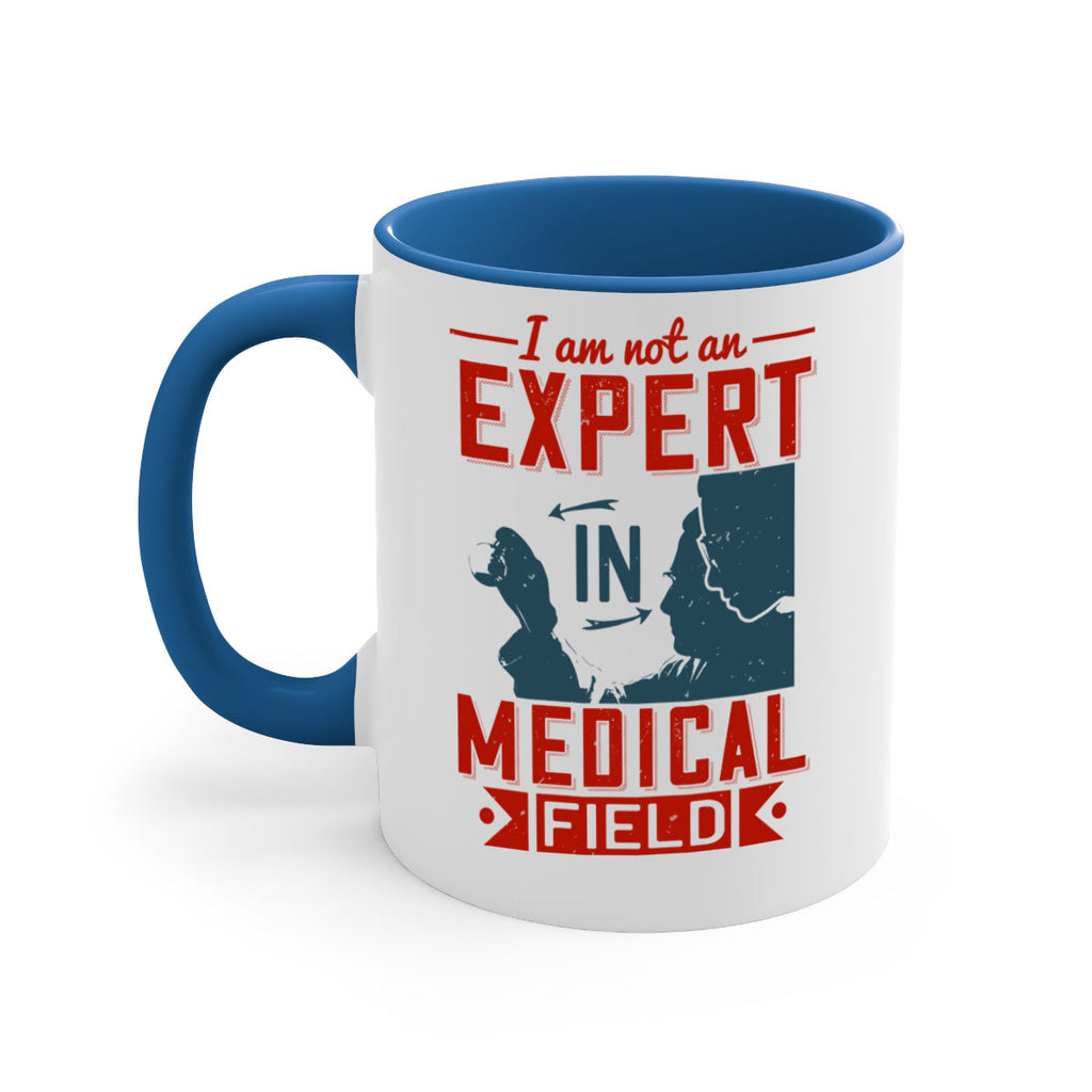 I am not an expert in medical field Style 1#- medical-Mug / Coffee Cup