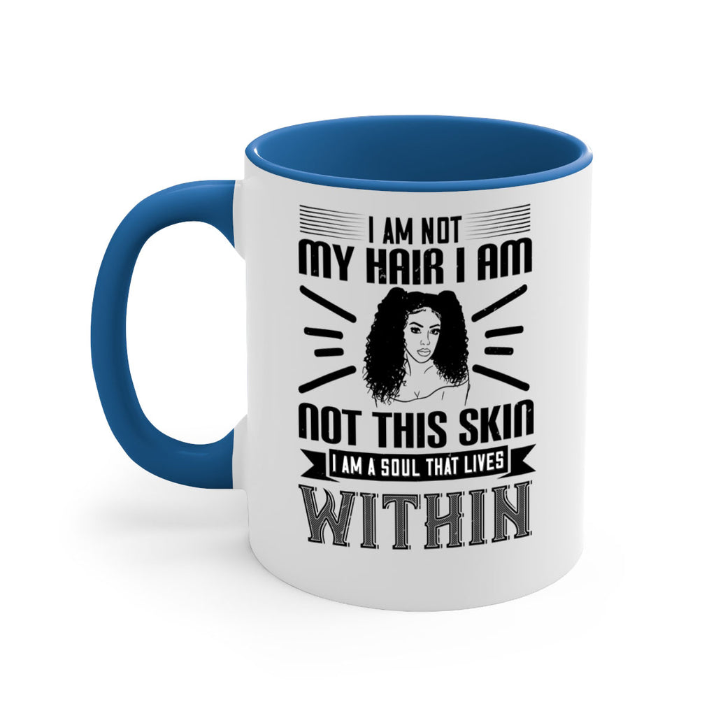 I am not my hair I am not this skin I am a soul that lives within Style 30#- Afro - Black-Mug / Coffee Cup