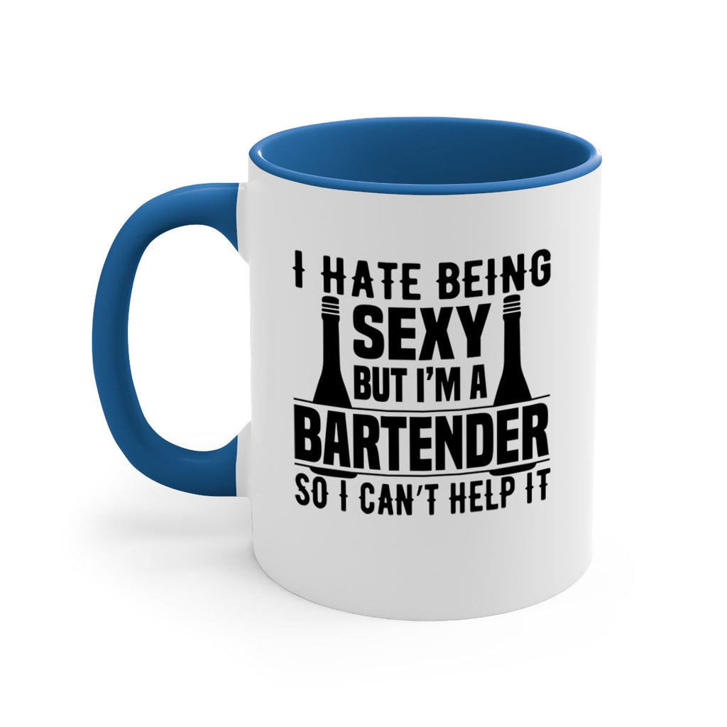 I hate being Style 1#- bartender-Mug / Coffee Cup