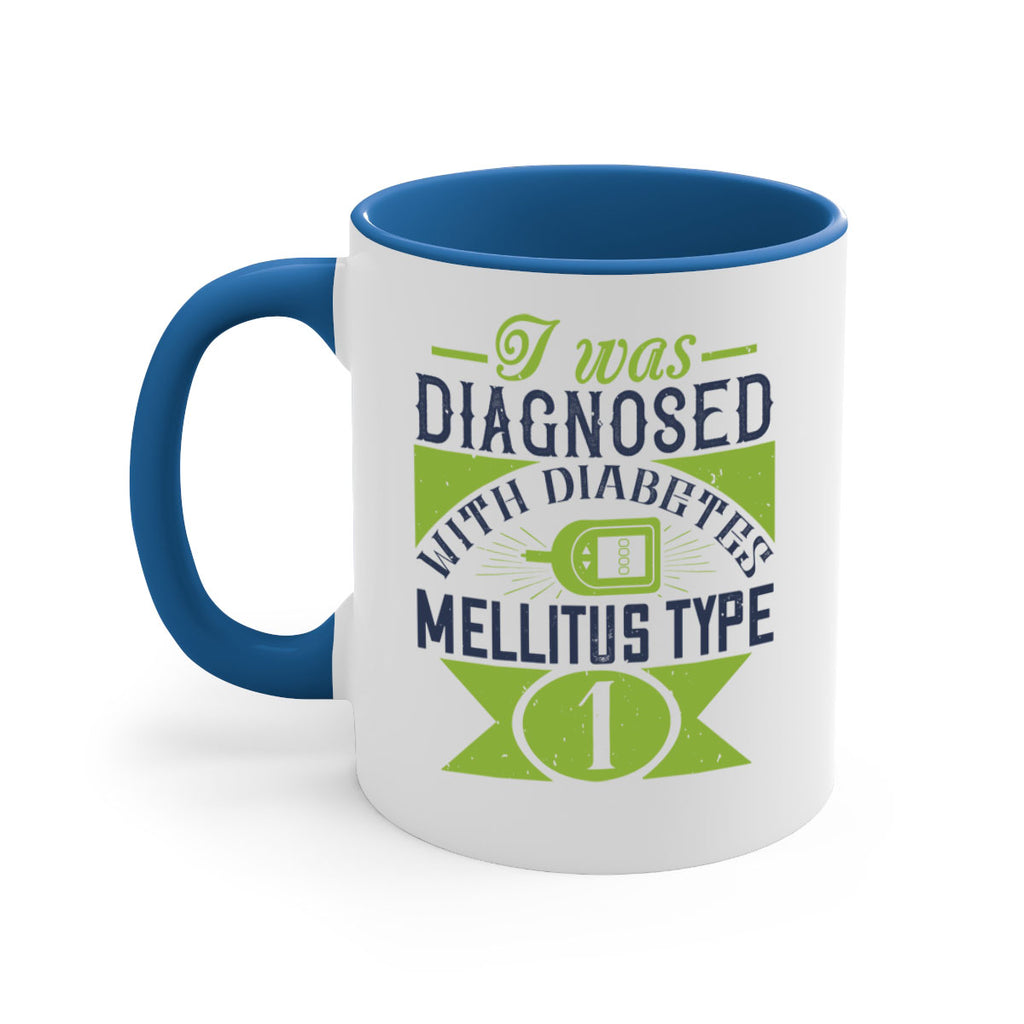 I was diagnosed with diabetes mellitus Type Style 29#- diabetes-Mug / Coffee Cup