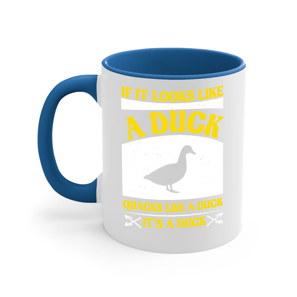 If it looks like a duck quacks like a duck its a duck Style 36#- duck-Mug / Coffee Cup