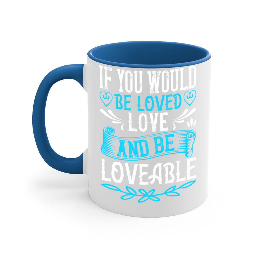 If you would be loved love and be loveable Style 38#- Dog-Mug / Coffee Cup