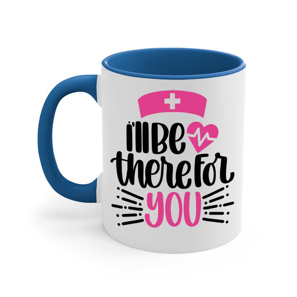 Ill Be There For You Style Style 161#- nurse-Mug / Coffee Cup
