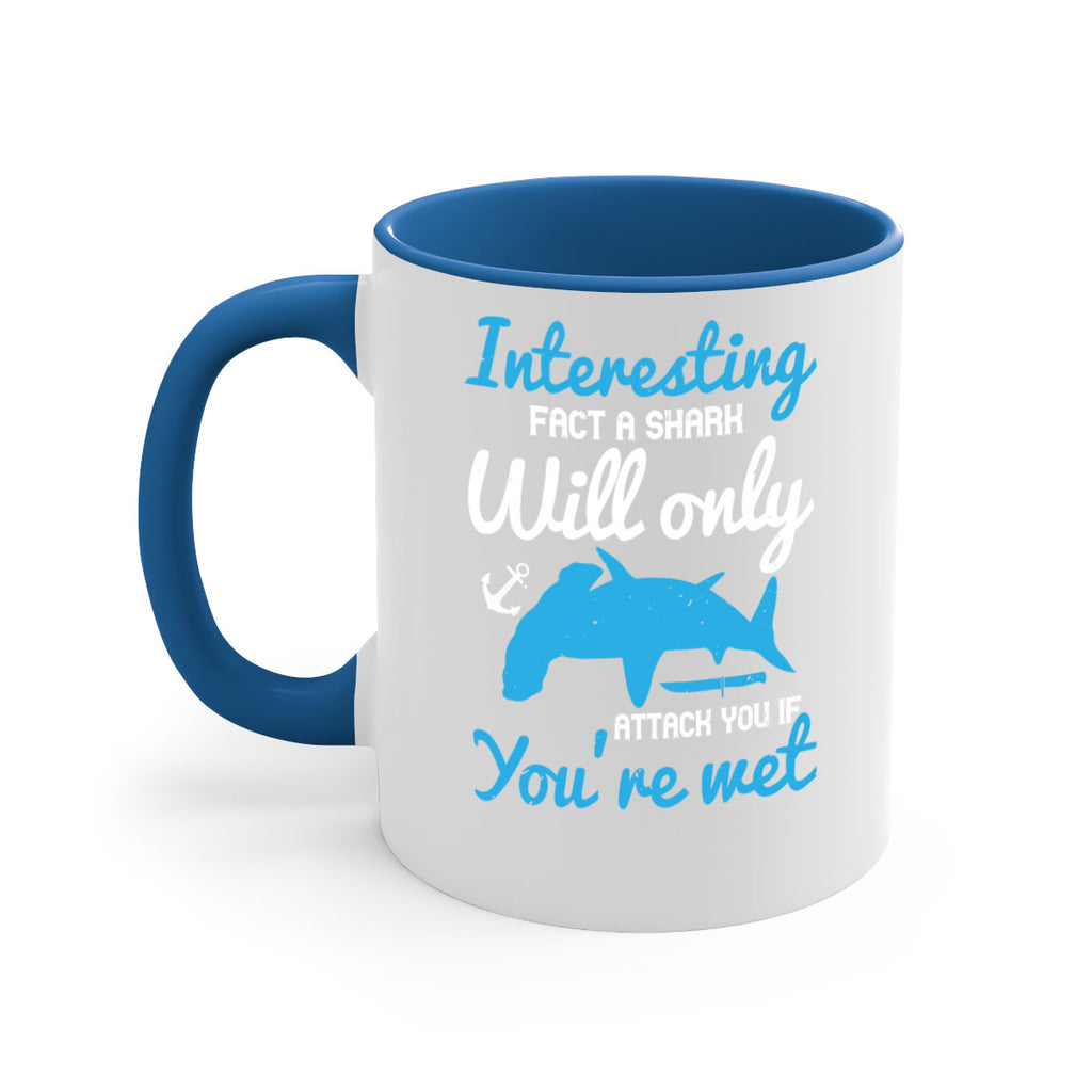 Interesting fact a shark will only attack you if you’re wet Style 62#- Shark-Fish-Mug / Coffee Cup