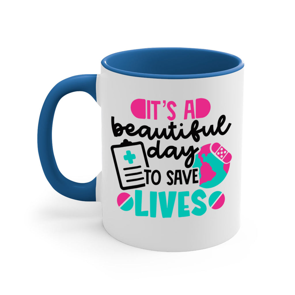 Its A Beautiful Day To Save Lives Style Style 150#- nurse-Mug / Coffee Cup
