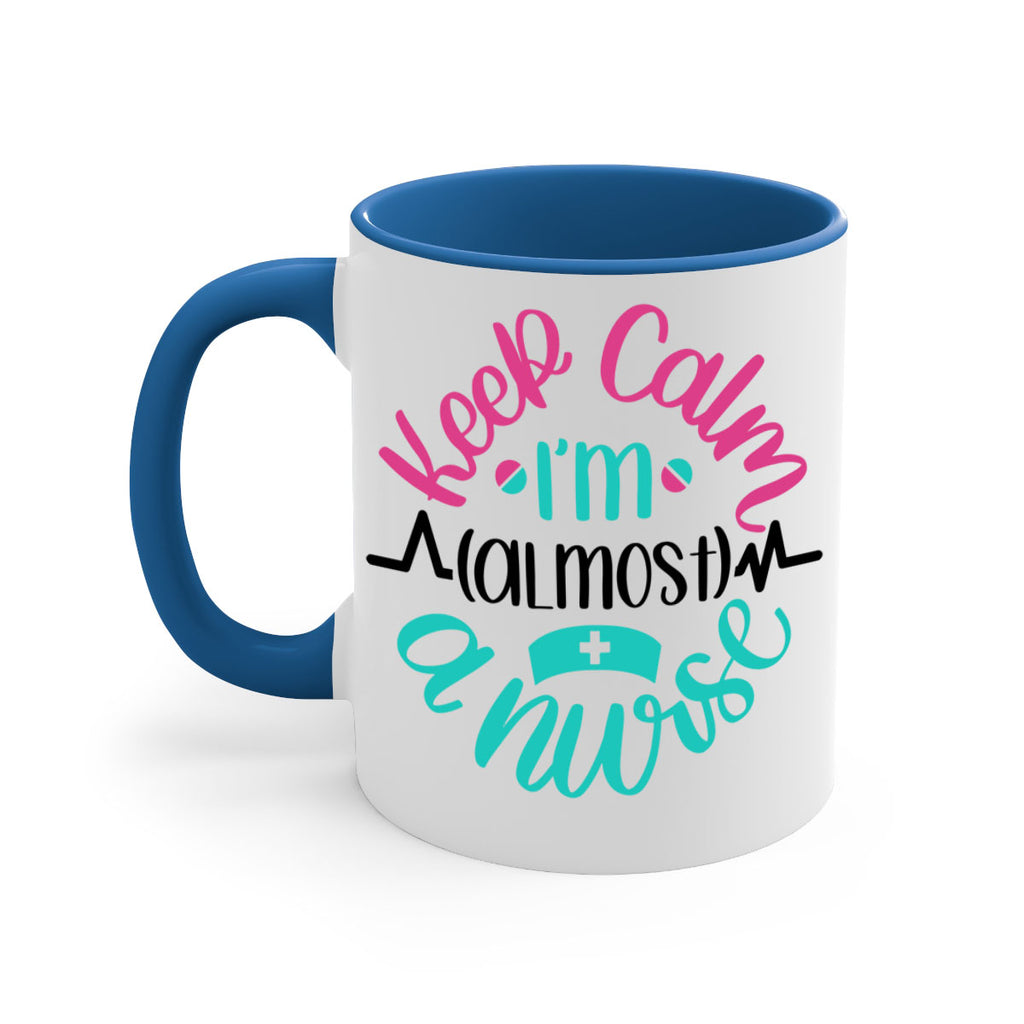 Keep Calm Im Almost Style Style 146#- nurse-Mug / Coffee Cup