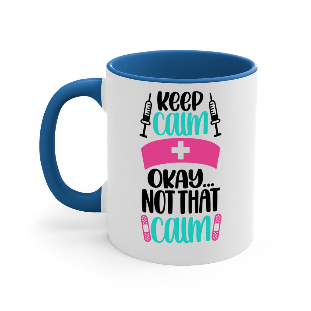 Keep Calm Okay Not Style Style 145#- nurse-Mug / Coffee Cup
