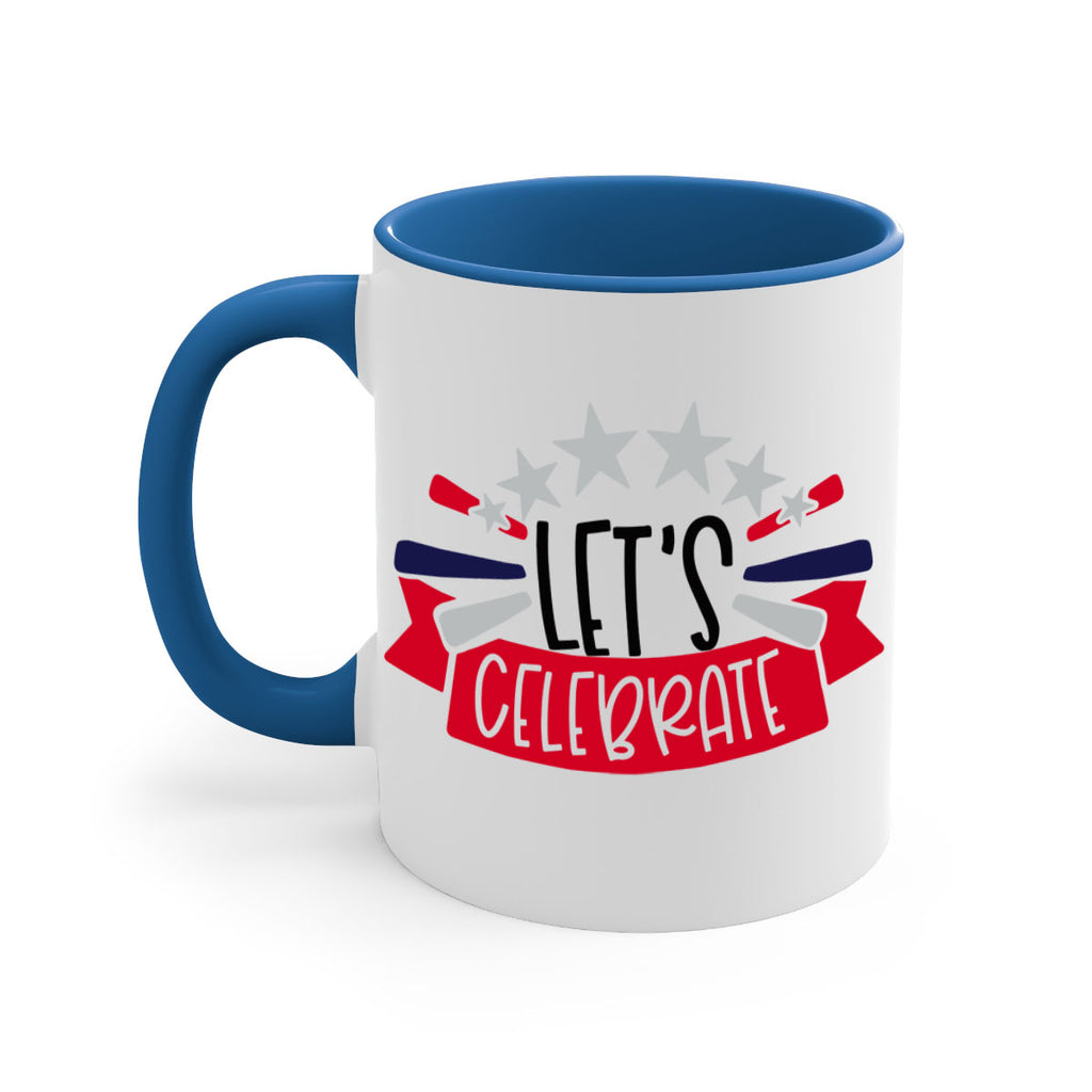 Lets Celebrate Style 160#- 4th Of July-Mug / Coffee Cup