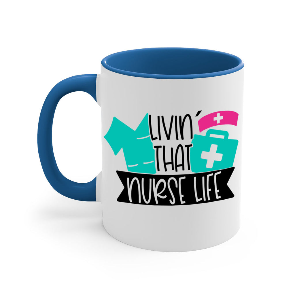 Livin That Nurse Life Style Style 139#- nurse-Mug / Coffee Cup