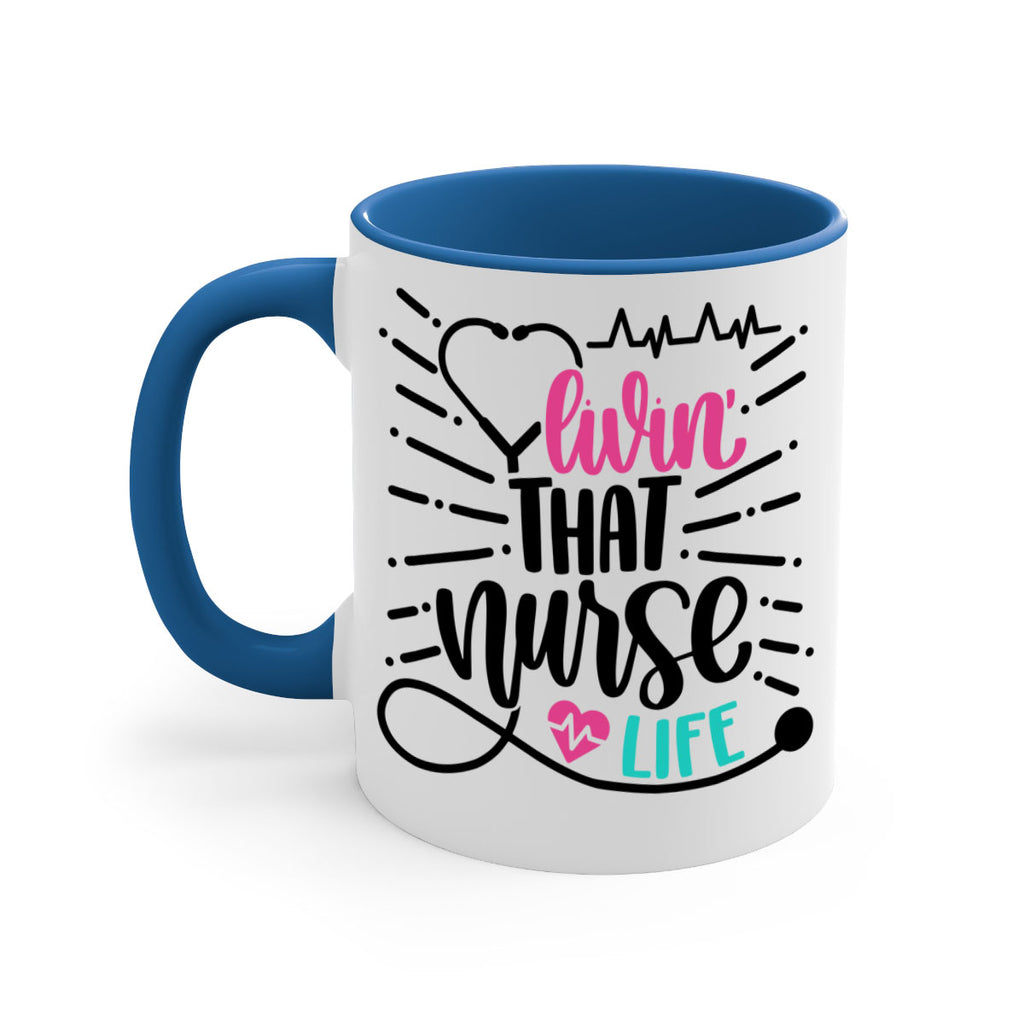 Livin That Nurse Life Style Style 140#- nurse-Mug / Coffee Cup