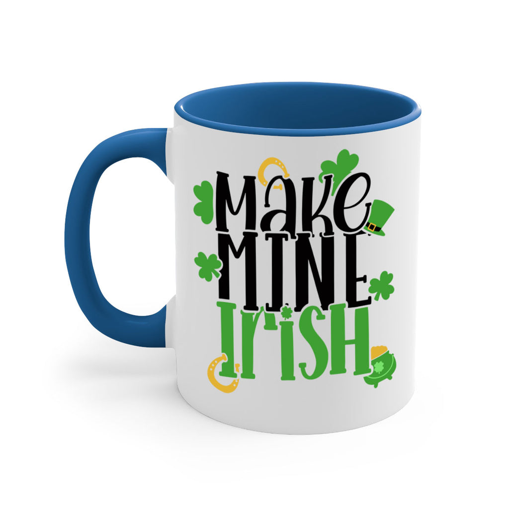 Make Mine Irish Style 49#- St Patricks Day-Mug / Coffee Cup