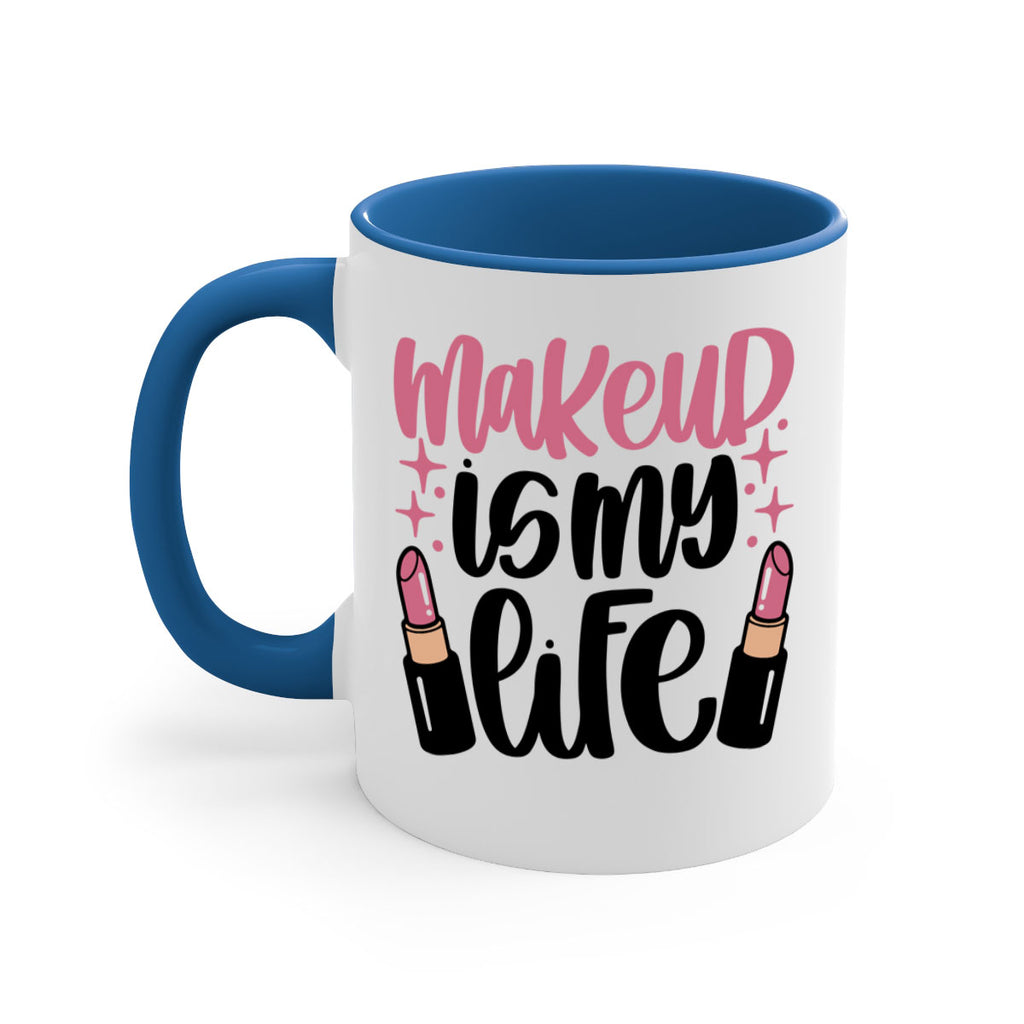 Makeup Is My Life Style 44#- makeup-Mug / Coffee Cup