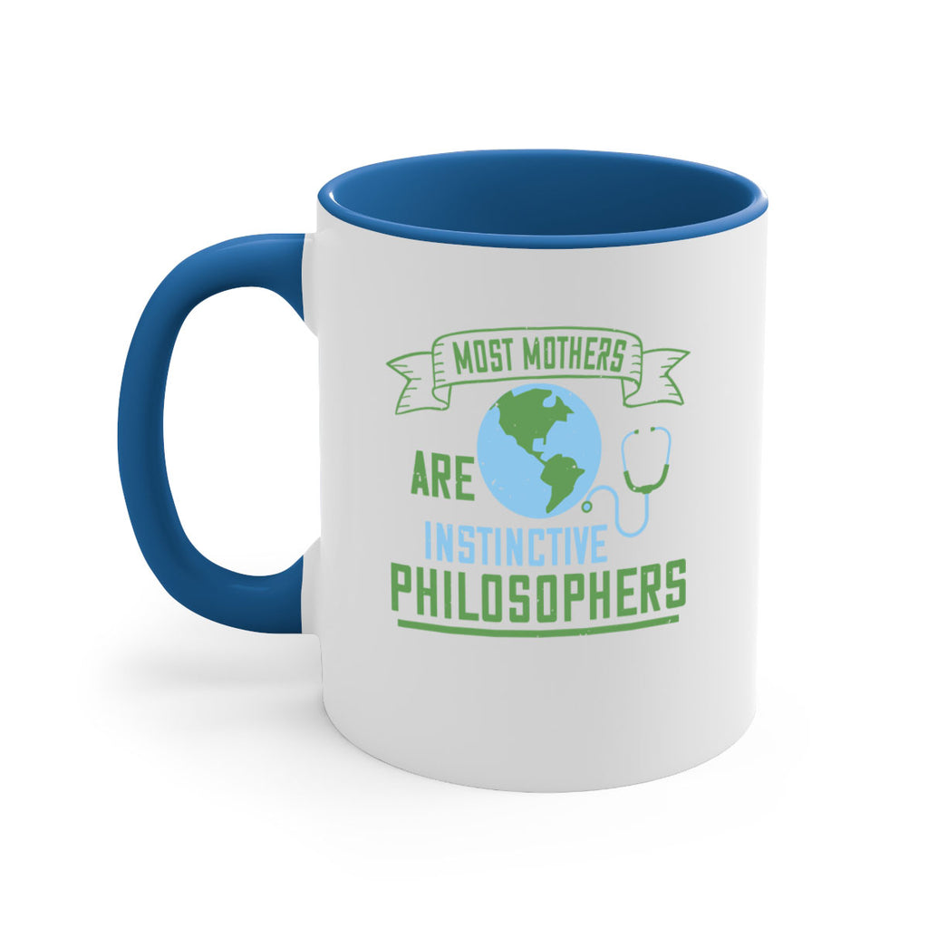 Most mothers are instinctive philosophers Style 23#- World Health-Mug / Coffee Cup