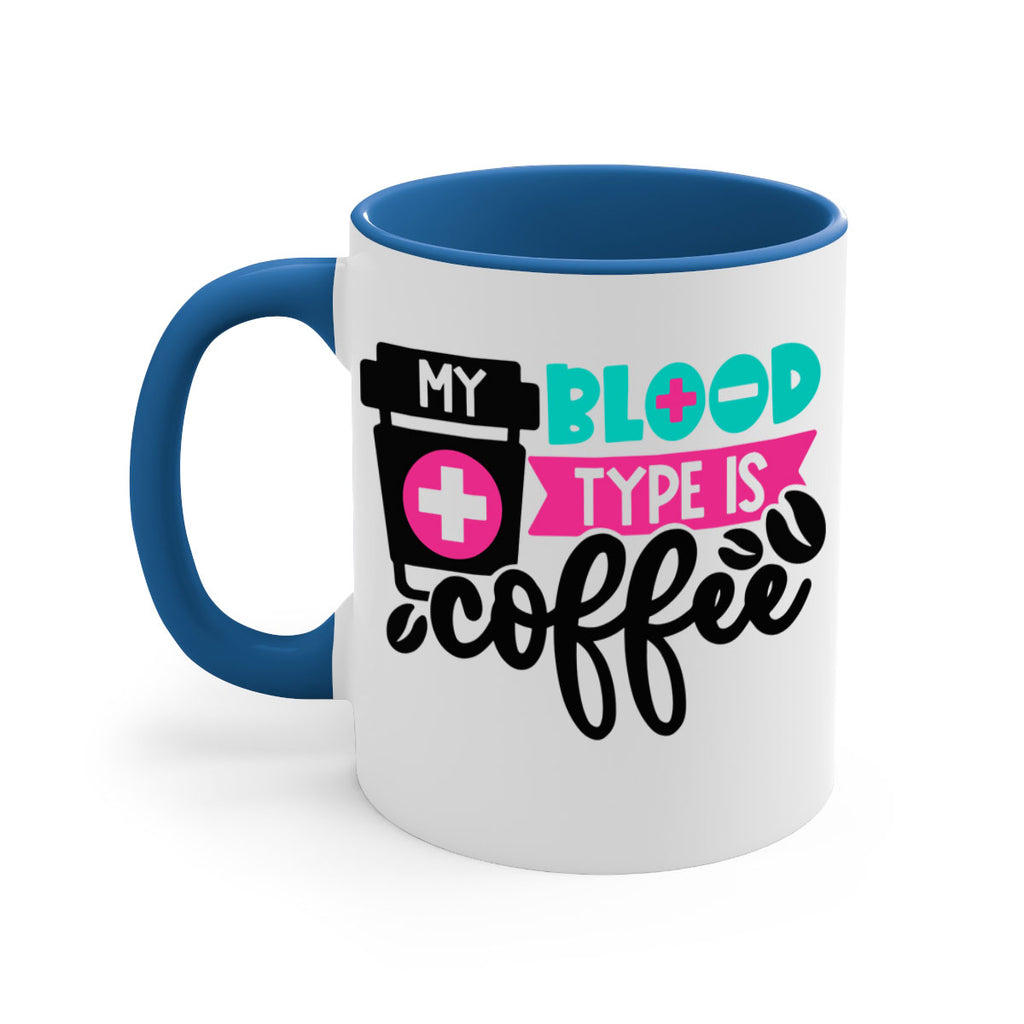 My Blood Type Is Coffee Style Style 130#- nurse-Mug / Coffee Cup
